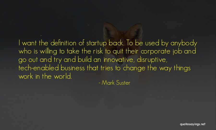 Pugnacious Define Quotes By Mark Suster
