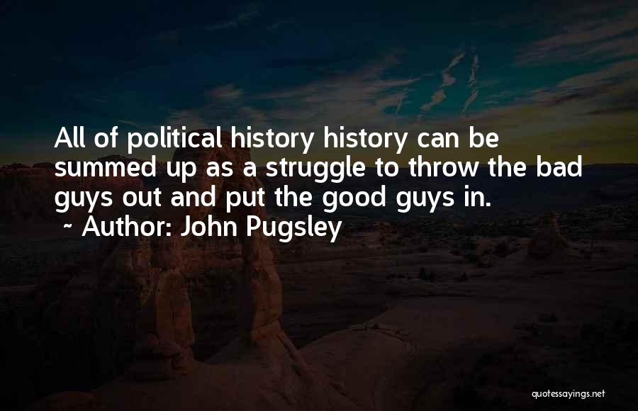 Pugsley Quotes By John Pugsley