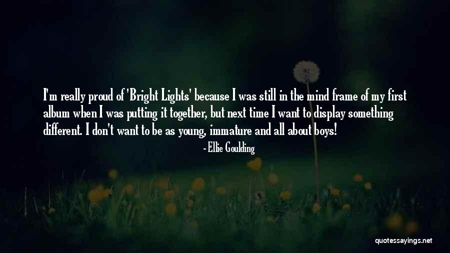 Puig News Quotes By Ellie Goulding