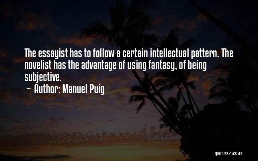 Puig Quotes By Manuel Puig