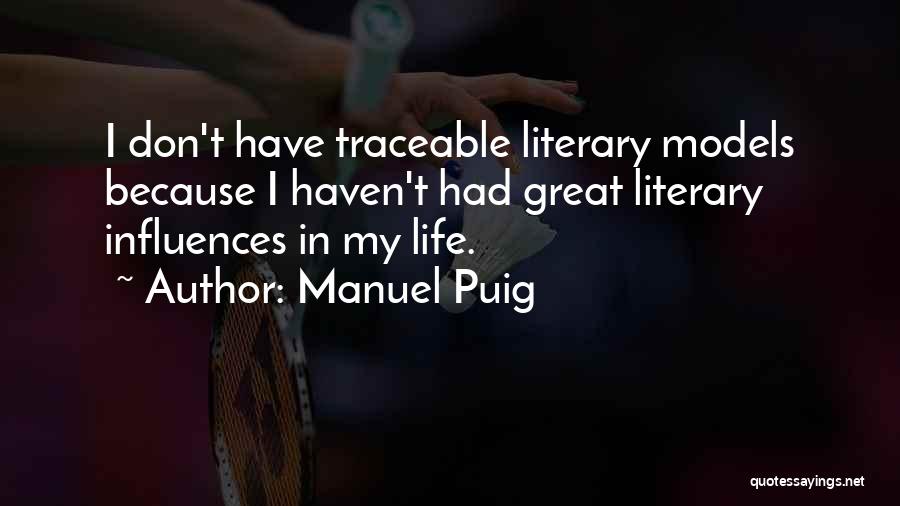 Puig Quotes By Manuel Puig