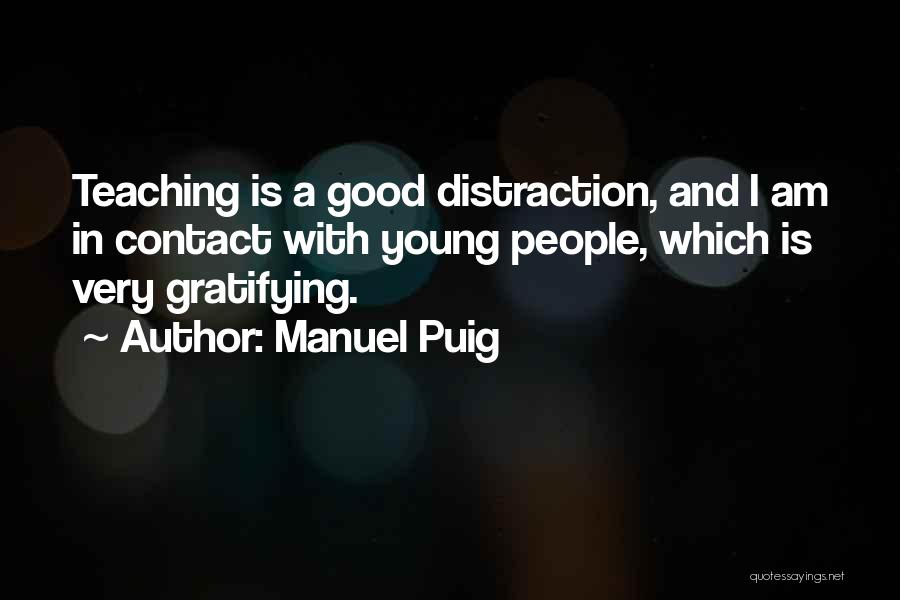 Puig Quotes By Manuel Puig