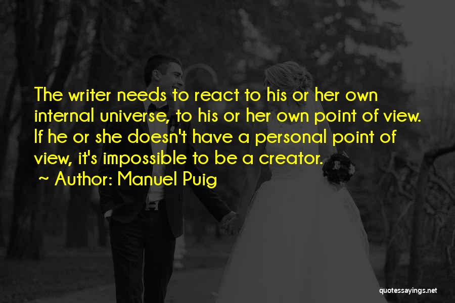 Puig Quotes By Manuel Puig