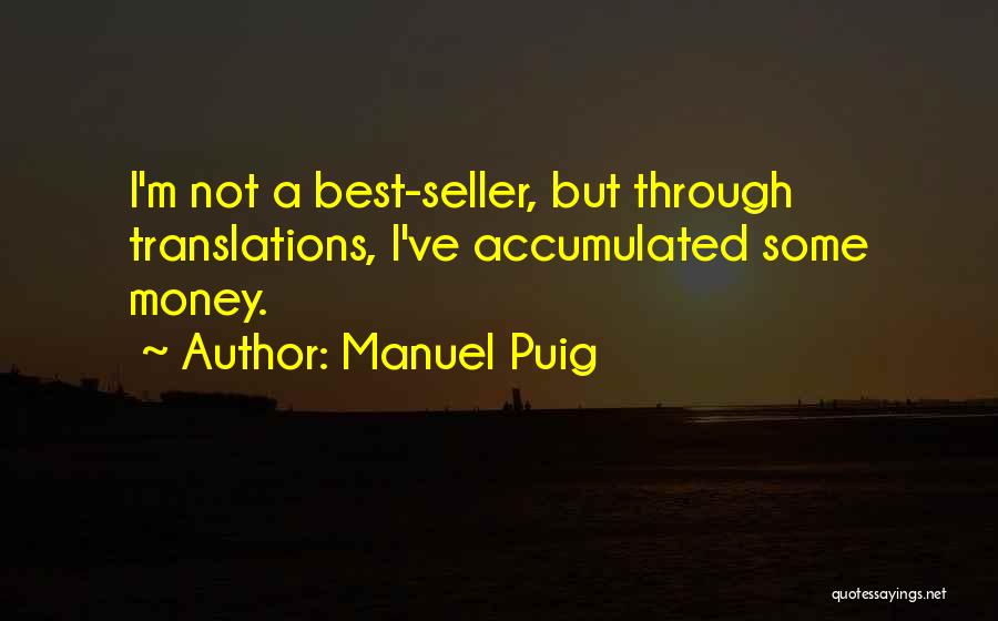 Puig Quotes By Manuel Puig