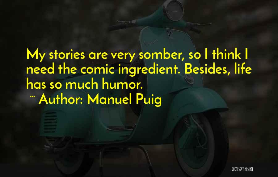 Puig Quotes By Manuel Puig