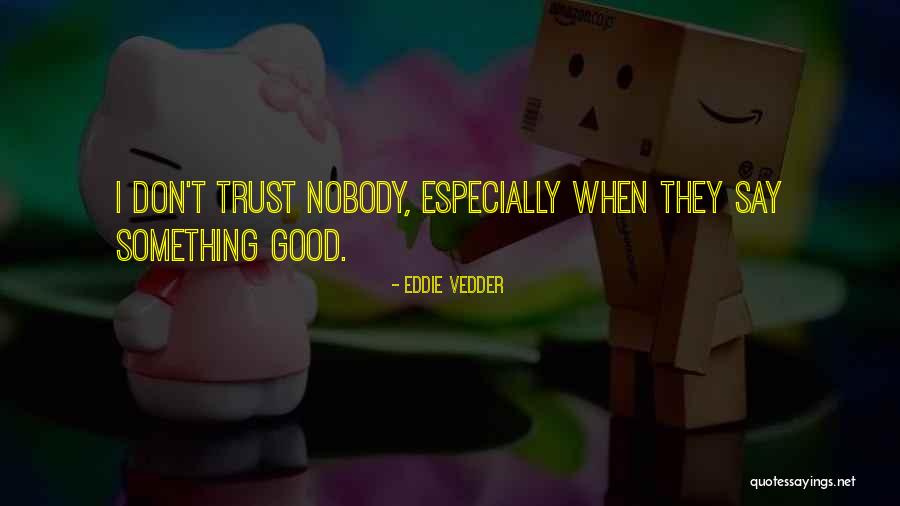 Puinawai Quotes By Eddie Vedder Puinawai Quotes By Eddie Vedder