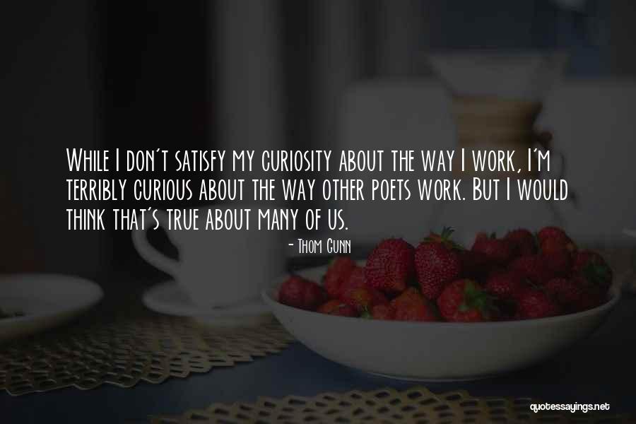 Puinee Quotes By Thom Gunn Puinee Quotes By Thom Gunn