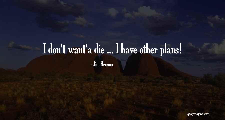 Puissance Fiscale Quotes By Jim Henson Puissance Fiscale Quotes By Jim Henson