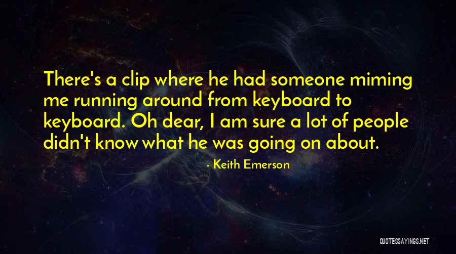 Pujaan Quotes By Keith Emerson Pujaan Quotes By Keith Emerson