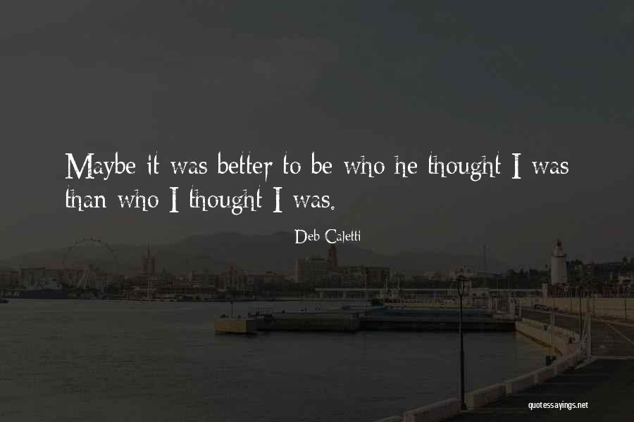 Pujangga Indonesia Quotes By Deb Caletti Pujangga Indonesia Quotes By Deb Caletti