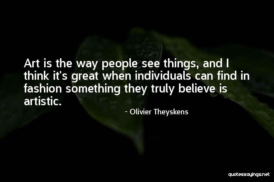 Pulat Shozimov Quotes By Olivier Theyskens Pulat Shozimov Quotes By Olivier Theyskens