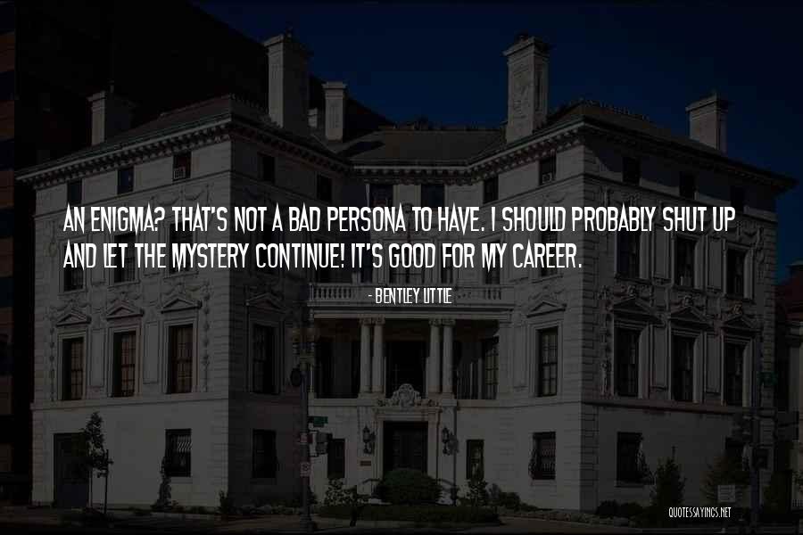 Pulbere Saprosan Quotes By Bentley Little Pulbere Saprosan Quotes By Bentley Little
