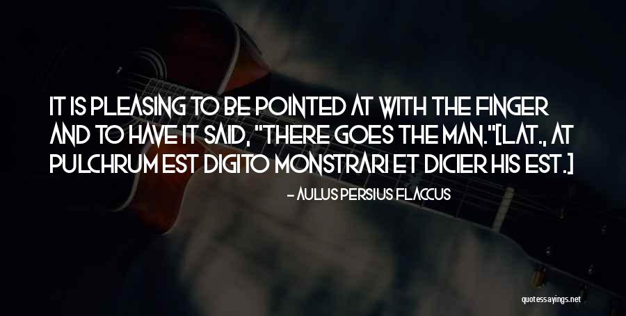 Pulchrum Quotes By Aulus Persius Flaccus Pulchrum Quotes By Aulus Persius Flaccus