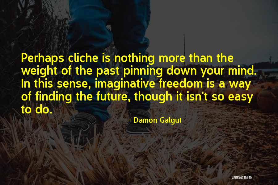 Pulchrum Quotes By Damon Galgut Pulchrum Quotes By Damon Galgut