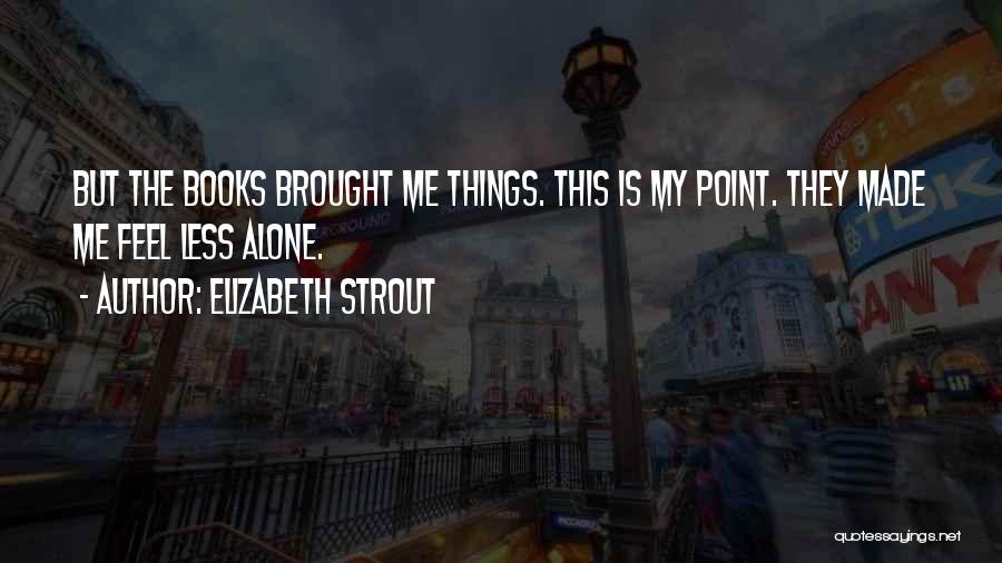 Pulcro Definicion Quotes By Elizabeth Strout