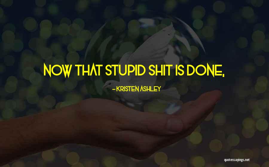 Pulido Quotes By Kristen Ashley Pulido Quotes By Kristen Ashley