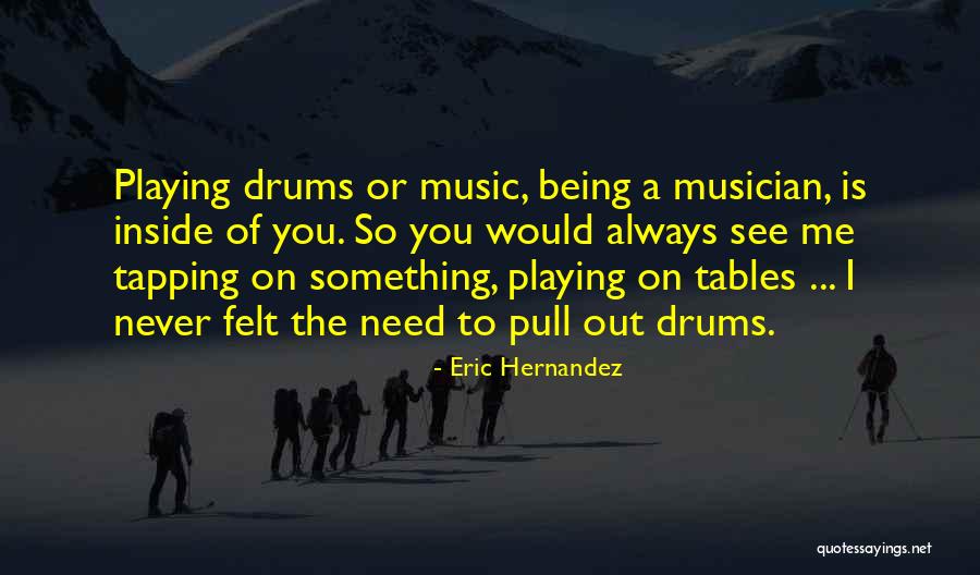 Pull A You On You Quotes By Eric Hernandez Pull A You On You Quotes By Eric Hernandez