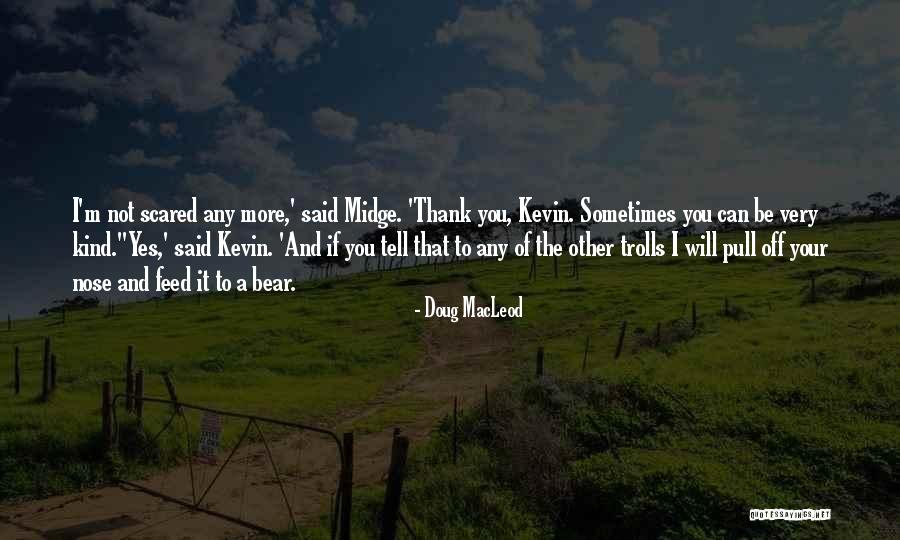 Pull And Bear Quotes By Doug MacLeod Pull And Bear Quotes By Doug MacLeod