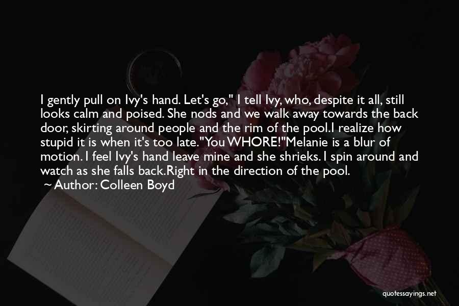 Pull And Push Quotes By Colleen Boyd