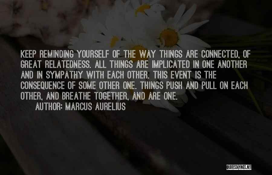 Pull And Push Quotes By Marcus Aurelius