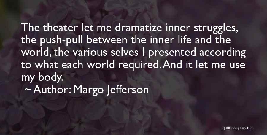 Pull And Push Quotes By Margo Jefferson