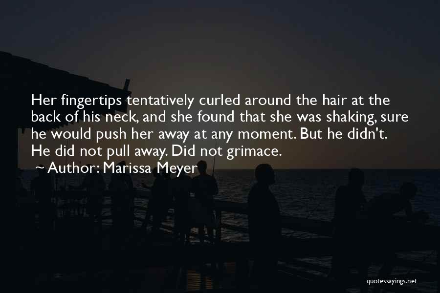 Pull And Push Quotes By Marissa Meyer