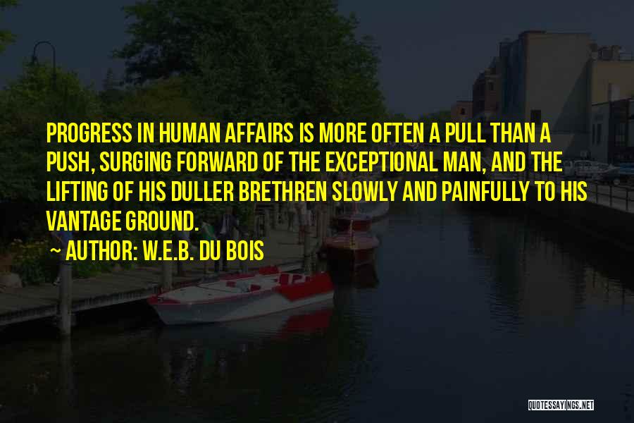 Pull And Push Quotes By W.E.B. Du Bois