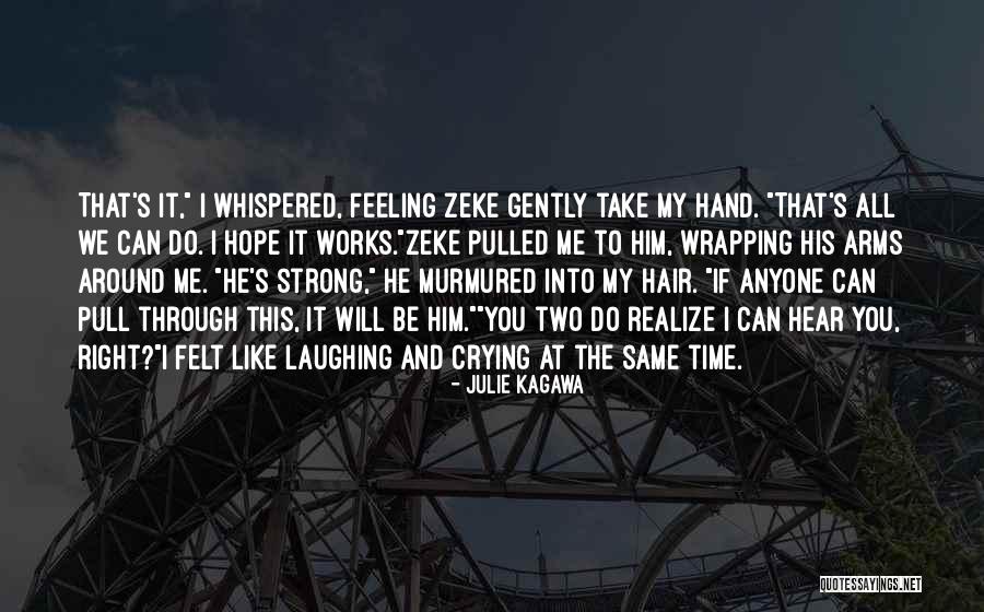 Pull Hair Quotes By Julie Kagawa Pull Hair Quotes By Julie Kagawa