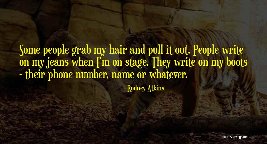 Pull Hair Quotes By Rodney Atkins