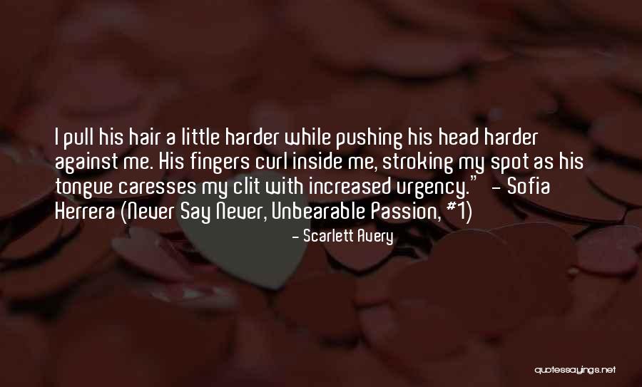 Pull Hair Quotes By Scarlett Avery