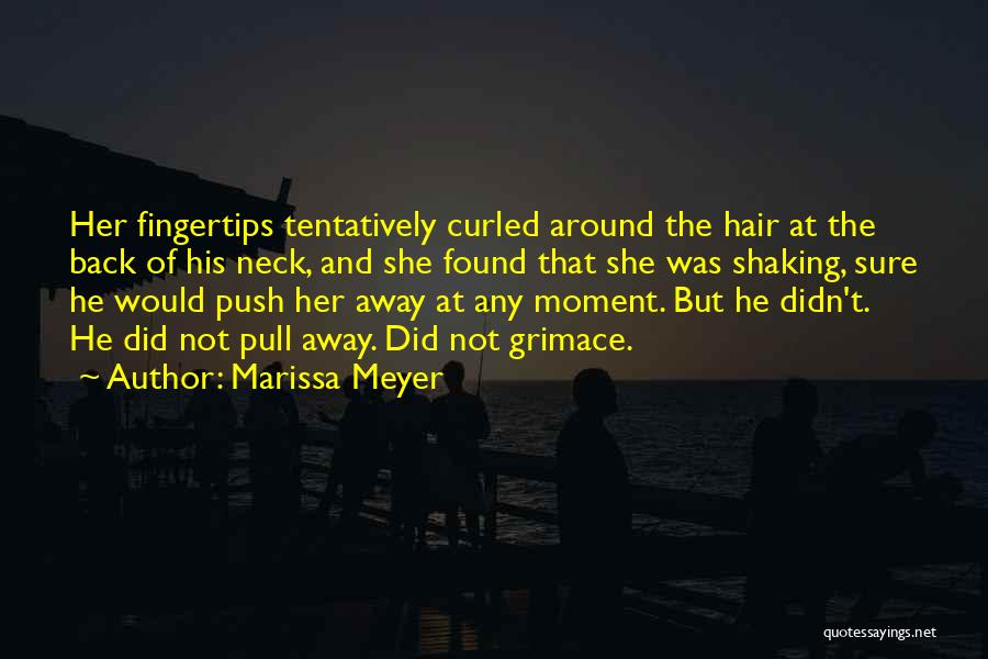 Pull Her Hair Quotes By Marissa Meyer