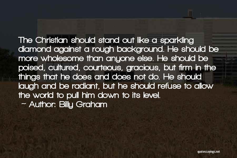 Pull Him Down Quotes By Billy Graham