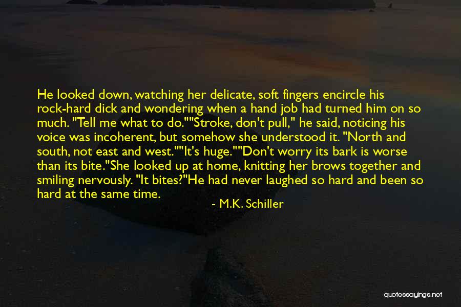 Pull Him Down Quotes By M.K. Schiller