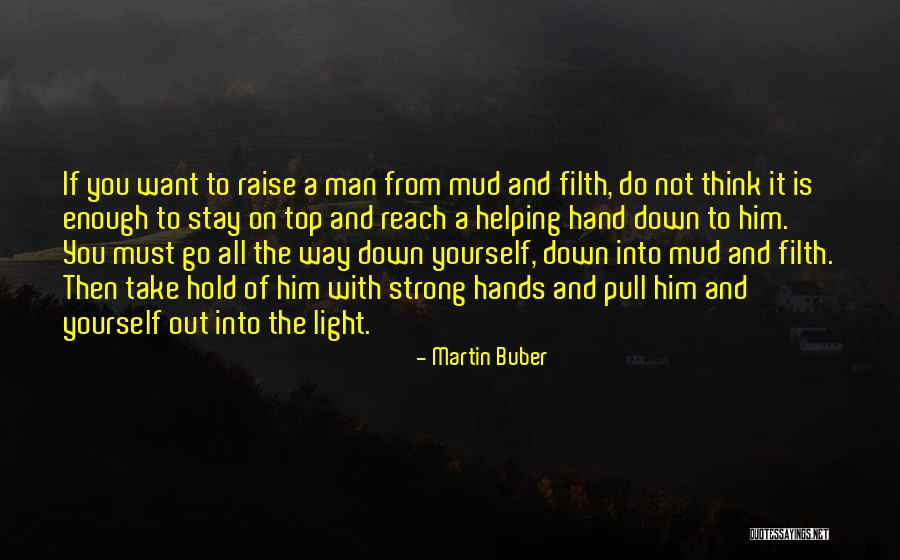 Pull Him Down Quotes By Martin Buber