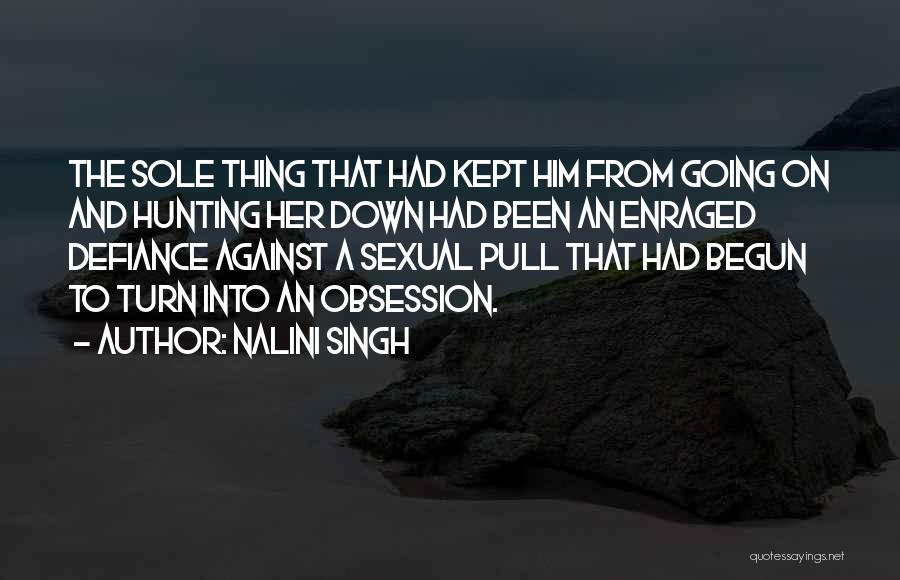 Pull Him Down Quotes By Nalini Singh