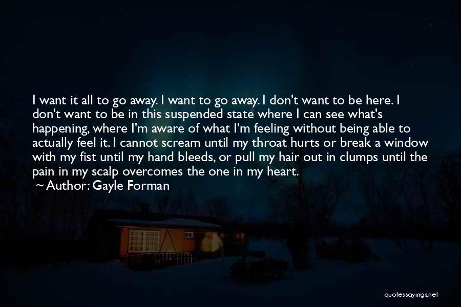Pull My Hair Out Quotes By Gayle Forman