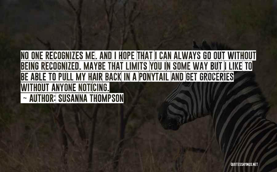 Pull My Hair Quotes By Susanna Thompson