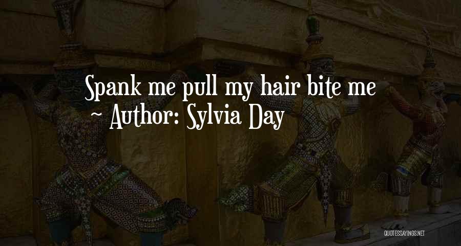 Pull My Hair Quotes By Sylvia Day