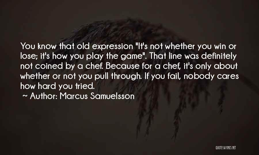 Pull Out Game Quotes By Marcus Samuelsson