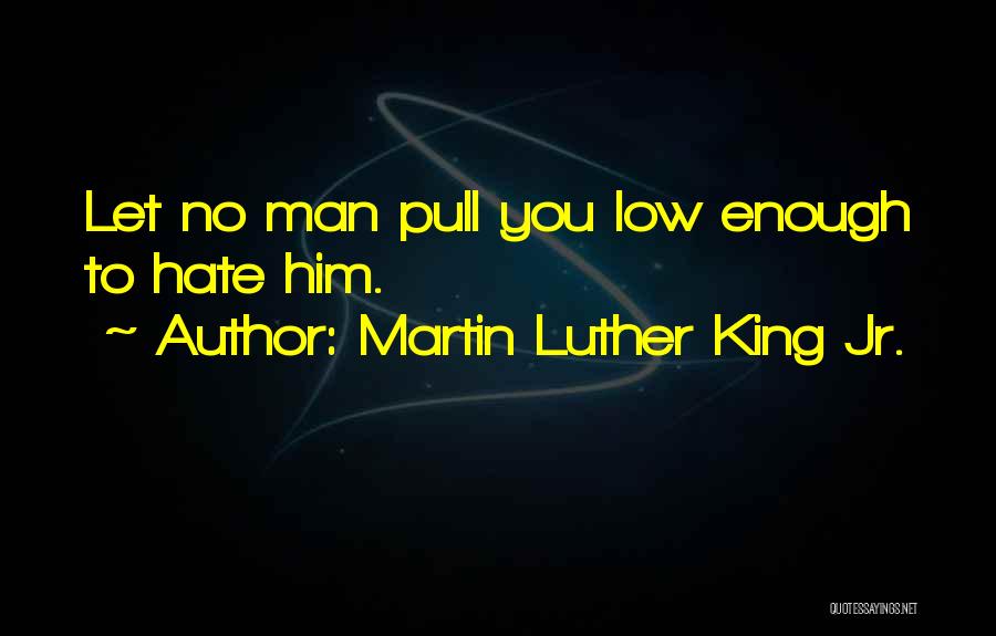 Pull Out King Quotes By Martin Luther King Jr.