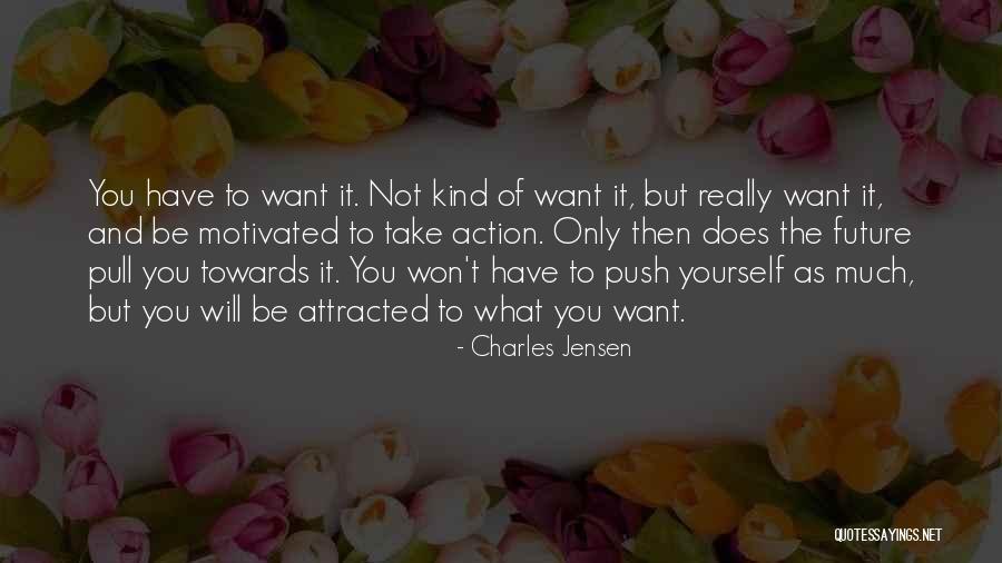 Pull Push Quotes By Charles Jensen Pull Push Quotes By Charles Jensen