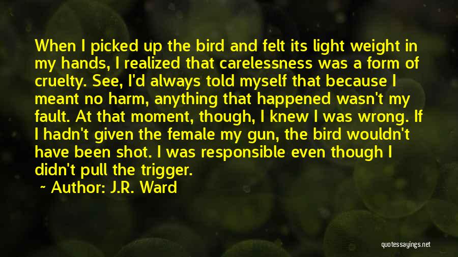 Pull The Trigger Quotes By J.R. Ward