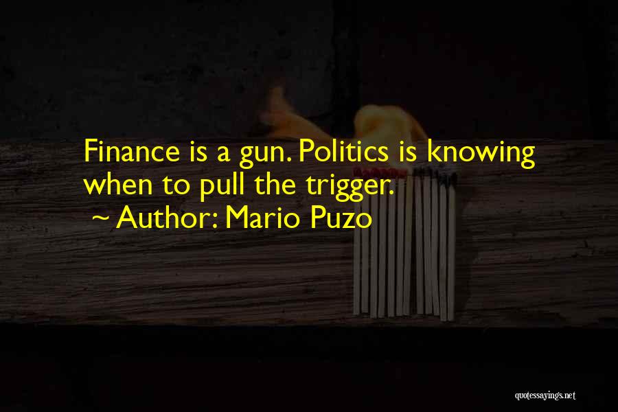 Pull The Trigger Quotes By Mario Puzo