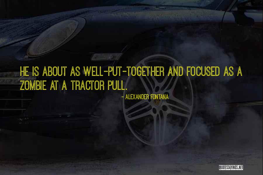 Pull Together Quotes By Alexander Fontana Pull Together Quotes By Alexander Fontana