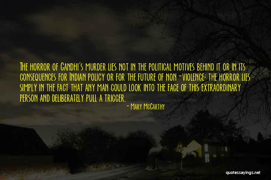 Pull Trigger Quotes By Mary McCarthy Pull Trigger Quotes By Mary McCarthy
