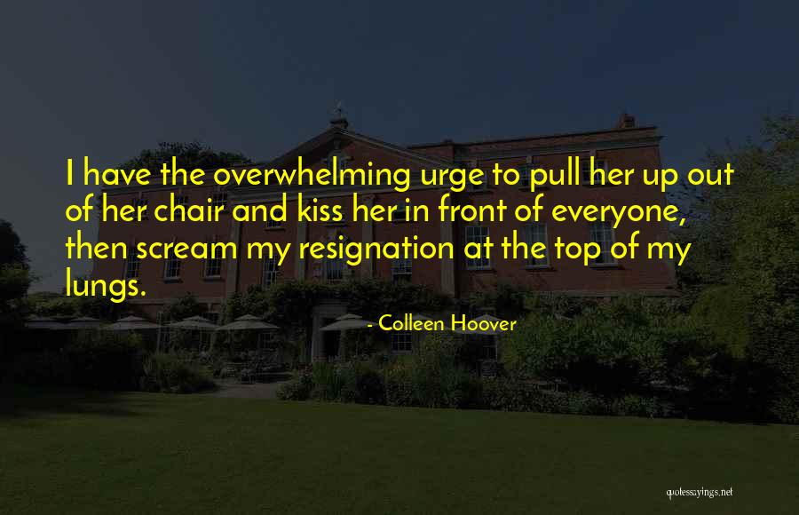 Pull Up A Chair Quotes By Colleen Hoover