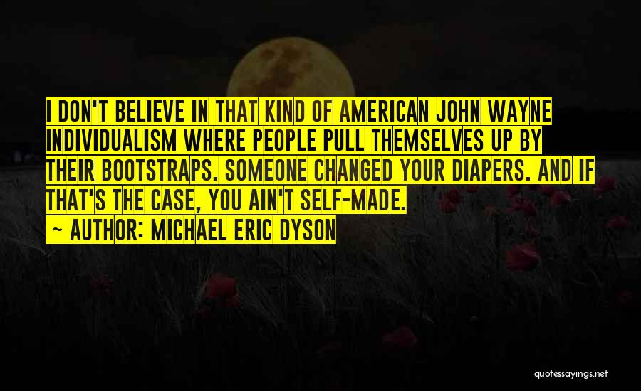 Pull Up Your Bootstraps Quotes By Michael Eric Dyson