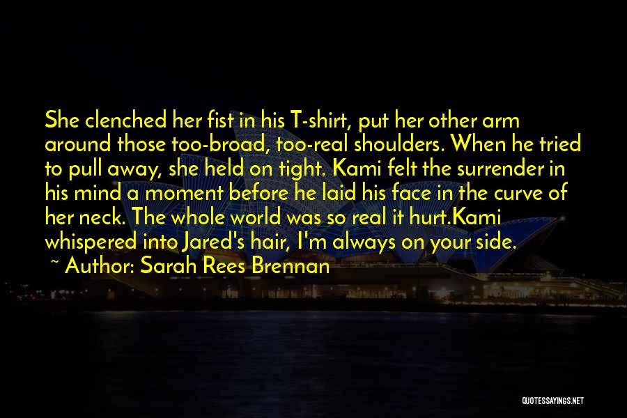 Pull Up Your Shirt Quotes By Sarah Rees Brennan