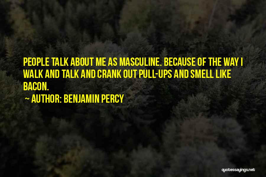 Pull Ups Quotes By Benjamin Percy