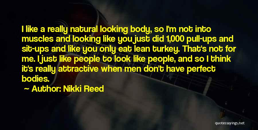Pull Ups Quotes By Nikki Reed